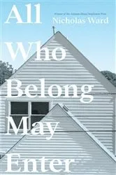 Book cover of All Who Belong May Enter by Nick Ward
