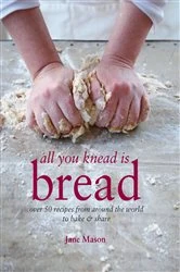 Book cover of All You Knead is Bread by Jane Mason