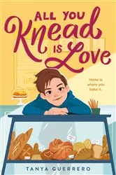 Book cover of All You Knead Is Love by Tanya Guerrero