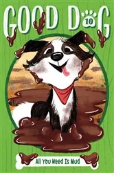 Book cover of All You Need Is Mud by Cam Higgins