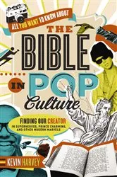 Book cover of All You Want to Know About the Bible in Pop Culture by Kevin Harvey