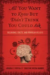 Book cover of All You Want to Know But Didn't Think You Could Ask by Jessica Tinklenberg deVega