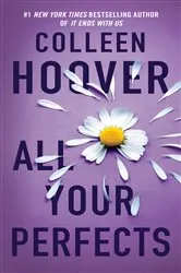 Book cover of All Your Perfects by Colleen Hoover