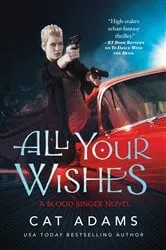 Book cover of All Your Wishes by Cat Adams