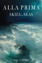 Book cover of Alla Prima Skies and Seas by Mark Stopforth