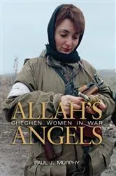 Book cover of Allah's Angels by Paul J Murphy