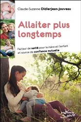 Book cover of Allaiter plus longtemps by Claude-Suzanne Didierjean-Jouveau