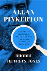 Book cover of Allan Pinkerton by Rhodri Jeffreys-Jones
