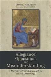 Book cover of Allegiance, Opposition, and Misunderstanding by Deven K. MacDonald