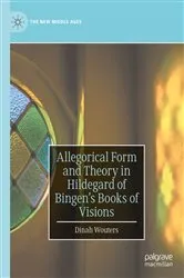 Book cover of Allegorical Form and Theory in Hildegard of Bingen’s Books of Visions by Dinah Wouters