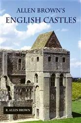 Book cover of Allen Brown's English Castles by R. Allen Brown