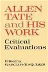 Book cover of Allen Tate and His Work by Radcliffe Squires