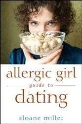 Book cover of Allergic Girl Guide to Dating by Sloane Miller