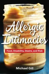 Book cover of Allergic Intimacies by Michael Gill