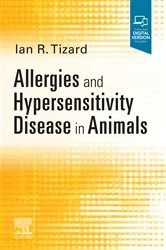 Book cover of Allergies and Hypersensitivity Disease in Animals - E-Book by Tizard BVMS, PhD, ACVM (Hons), DSc (Hons), Ian R.