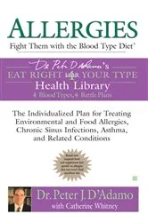 Book cover of Allergies: Fight Them with the Blood Type Diet by Peter J. D'Adamo