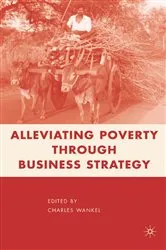 Book cover of Alleviating Poverty through Business Strategy by C. Wankel