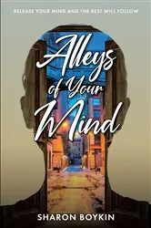 Book cover of Alleys of Your Mind by Sharon Boykin