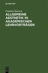 Book cover of Allgemeine Aesthetik in akademischen Lehrvorträgen by Friedrich Thiersch