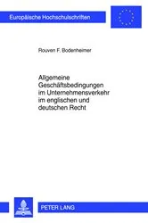 Book cover of Allgemeine Geschaeftsbedingungen im Unternehmensverkehr im englischen und deutschen Recht by Rouven F. Bodenheimer