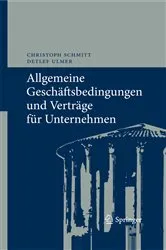 Book cover of Allgemeine Geschäftsbedingungen und Verträge für Unternehmen by Christoph Schmitt
