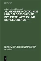 Book cover of Allgemeine Münzkunde und Geldgeschichte des Mittelalters und der neueren Zeit (2nd ed.) by A. Luschin von Ebengreuth