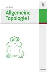 Book cover of Allgemeine Topologie I by René Bartsch