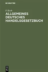 Book cover of Allgemeines deutsches Handelsgesetzbuch by C. F. Koch