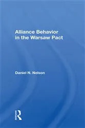 Book cover of Alliance Behavior in the Warsaw Pact by Daniel N. Nelson