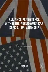 Book cover of Alliance Persistence within the Anglo-American Special Relationship by Ruike Xu