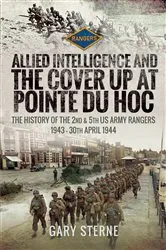 Book cover of Allied Intelligence and the Cover Up at Pointe Du Hoc by Gary Sterne