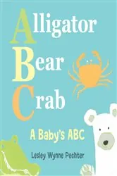 Book cover of Alligator, Bear, Crab by Lesley Wynne Pechter