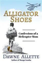 Book cover of Alligator Shoes by Dawne Allette