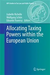 Book cover of Allocating Taxing Powers within the European Union by Isabelle Richelle