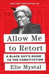 Book cover of Allow Me to Retort by Elie Mystal