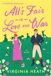 Book cover of All's Fair in Love and War by Virginia Heath