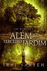 Book cover of Além do Terceiro Jardim by Iraj Sarfeh