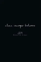 Book cover of Alma Cuerpo Boleros by Unknown