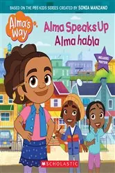 Book cover of Alma Speaks Up / Alma habla (Alma's Way Storybook #1) (Bilingual) by G. M. King