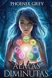 Book cover of Almas Diminutas by Phoenix Grey