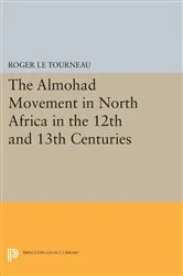 Book cover of Almohad Movement in North Africa in the 12th and 13th Centuries by Roger Le Tourneau