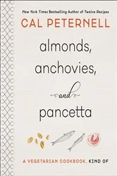 Book cover of Almonds, Anchovies, and Pancetta by Cal Peternell