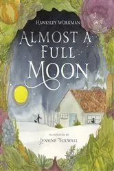 Book cover of Almost a Full Moon by Hawksley Workman