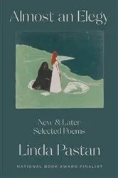 Book cover of Almost an Elegy: New and Later Selected Poems by Unknown