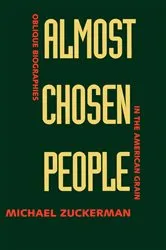 Book cover of Almost Chosen People by Michael Zuckerman