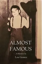 Book cover of Almost Famous by Lou Gomez