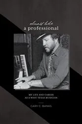 Book cover of Almost Like a Professional by Cary  Craig Banks