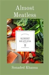 Book cover of Almost Meatless by Sonaded Khanna