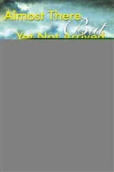 Book cover of Almost There But yet Not Arrived by Sandeep Mishra