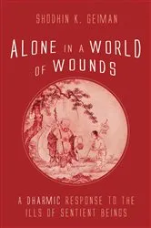 Book cover of Alone in a World of Wounds by Shodhin K. Geiman